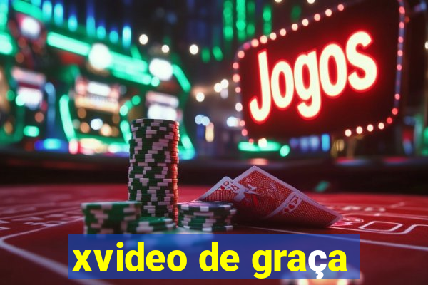 xvideo de graça